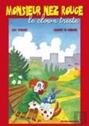 Monsieur Nez Rouge ; Le Clown Triste