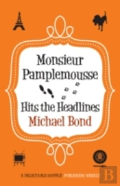 Monsieur Pamplemousse Hits The Headlines