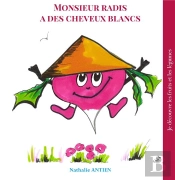 Monsieur Radis A Des Cheveux Blancs