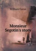 Monsieur Segotin'S Story