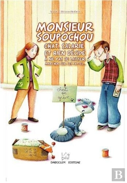 Bertrand.pt - Monsieur Soupochou ; Chat Salarié Et Bien Décidé À Ne Pas Se Laisser Marcher Sur Les Pattes...