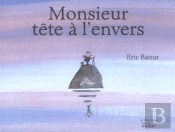 Monsieur Tete A L'Envers