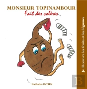 Monsieur Topinambour Fait Coleres