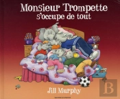 Monsieur Trompette S'Occupe De Tout