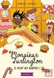 Monsieur Turlington - Il Pleut Des Gaufres !