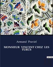 Monsieur Vincent Chez Turcs