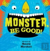 Monster Be Good!