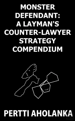 Bertrand.pt - Monster Defendant: A Layman'S Counter-Lawyer Strategy Compendium