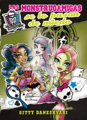 Monster High - Las Monstruoamigas Se Lo Pasan De Miedo