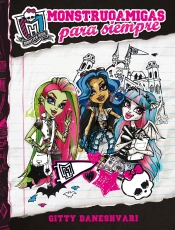 Monster High - Monstruoamigas Para Siempre