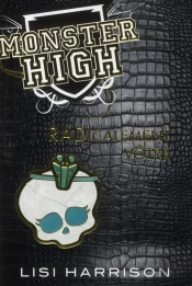 Monster High, T.2 : Radicalement Votre