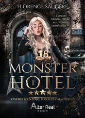 Monster Hotel Tome 1 : Vampires Rock-Stars, Poison Et Catastrophes