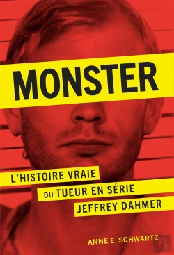 Bertrand.pt - Monster : L'Histoire Vraie Du Tueur En Série Jeffrey Dahmer