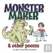Monster Maker And Other Poems