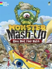 Monster Mash-Up--Aliens Meet Their Match