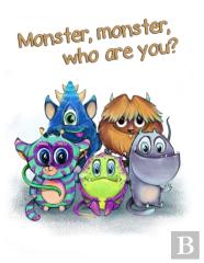 Monster, Monster, Who Are You?