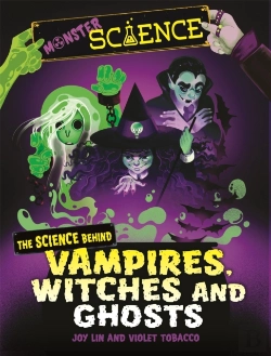 Bertrand.pt - Monster Science: The Science Behind Vampires, Witches And Ghosts