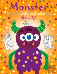 Monster Scissor Skills And Coloring Book For Kids