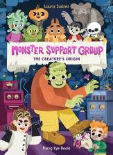 Monster Support Group: The Creature'S Origin