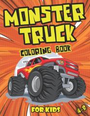 Monster Truck Coloring Book For Kids 4-8