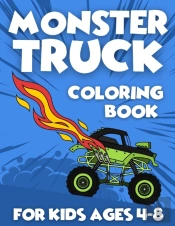 Monster Truck Coloring Book For Kids Ages 4-8