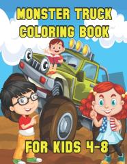 Monster Truck Coloring Book For Kids Ages 4-8