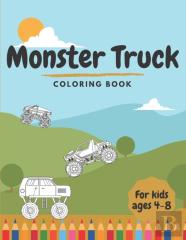 Monster Truck Coloring Book For Kids Ages 4-8
