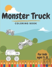 Monster Truck Coloring Book For Kids Ages 4-8