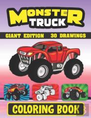 Monster Truck Coloring Book ( Giant Edition 30 Drawings )