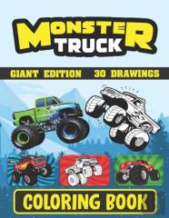 Monster Truck Coloring Book ( Giant Edition 30 Drawings )