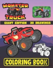 Monster Truck Coloring Book ( Giant Edition 30 Drawings )