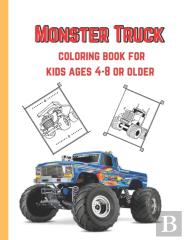 Monster Truck Coloring Book Kids Ages 4-8 Or Older
