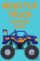 Monster Truck Coloring Book.Trucks Coloring Book For Kids Ages 4-8. Have Fun!
