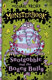 Monsterbook: Snotgobble And The Bogey Bully