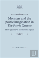 Monsters And The Poetic Imagination In The Faerie Queene