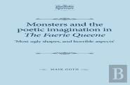 Monsters And The Poetic Imagination In The Faerie Queene