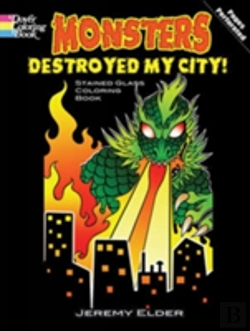 Bertrand.pt - Monsters Destroyed My City! Dover Stained Glass Coloring Book