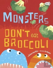 Monsters Don'T Eat Broccoli