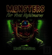 Monsters For Vivid Nightmares