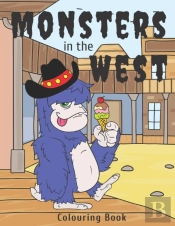 Monsters In The West Colouring Book