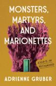 Monsters, Martyrs, And Marionettes