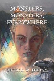 Monsters, Monsters, Everywhere: An Omnib