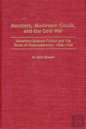 Monsters, Mushroom Clouds, And The Cold War