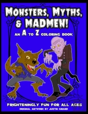 Monsters, Myths, And Madmen An A To Z Coloring Book