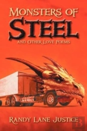 Monsters Of Steel And Other Love Poems