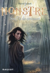 Monstre : Souffle De Centaure (Tome 5)