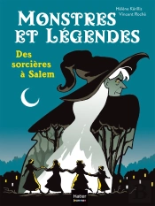 Monstres Et Légendes : Des Sorcières À Salem