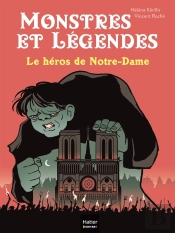 Monstres Et Légendes - Quasimodo, Le Héros De Notre-Dame De Paris - Ce1/Ce2 8/9 Ans