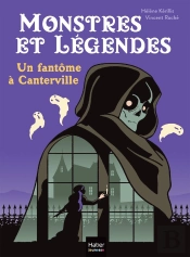 Monstres Et Legendes - T03 - Monstres Et Legendes - Un Fantome A Canterville -  Ce1/Ce2 8/9 Ans