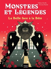 Monstres Et Légendes Tome 9 : La Belle Face À La Bête